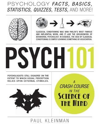 PSYCH 101: PSYCHOLOGY FACTS, BASICS, | 9781440543906 | PAUL KLEINMAN