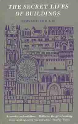 SECRET LIVES OF BUILDINGS, THE | 9781846271281 | EDWARD HOLLIS