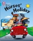 HORSES' HOLIDAY -FICTION-TURQUOISE - BAND 7 | 9780007186044