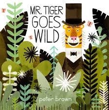 MR TIGER GOES WILD | 9781447253280 | PETER BROWN