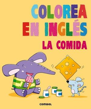 COLOREA EN INGLES. LA COMIDA | 9788498258899 | AGENCIA IMC