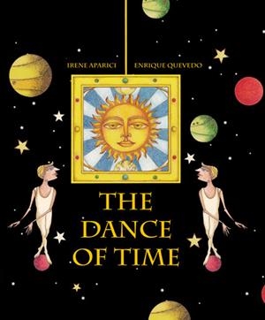 THE DANCE OF TIME | 9788416078080 | Aparici Martin, Irene