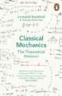 CLASSICAL MECHANICS | 9780141976228 | GEORGE HRABOVSKY , LEONARD SUSSKIND