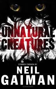 UNNATURAL CREATURES | 9781408845462 | NEIL GAIMAN