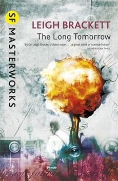 LONG TOMORROW, THE | 9780575131569 | LEIGH BRACKETT