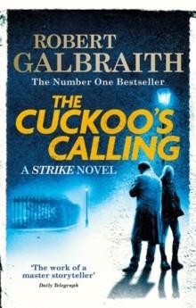 THE CUCKOO'S CALLING: CORMORAN STRIKE BOOK 1 | 9780751549256 | ROBERT GALBRAITH