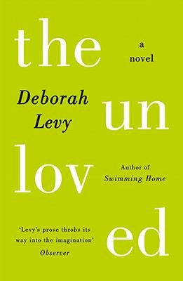 THE UNLOVED | 9780241146590 | DEBORAH LEVY