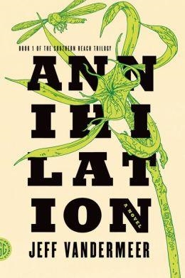 ANNIHILATION (SOUTHERN REACH TRILOGY) | 9780374104092 | JEFF VANDERMEER