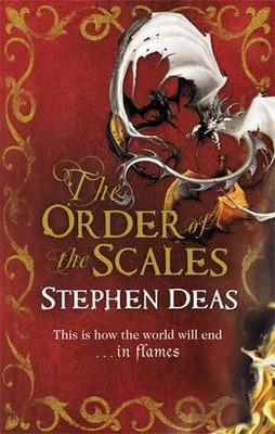 ORDER OF THE SCALES, THE | 9780575083820 | STEPHEN DEAS