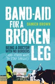 BAND-AID FOR A BROKEN LEG | 9781743316658 | DAMIEN BROWN