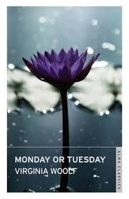 MONDAY OR TUESDAY | 9781847493477 | VIRGINIA WOOLF