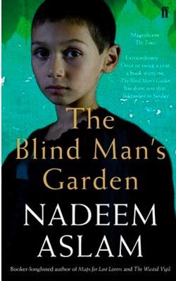 BLIND MAN'S GARDEN, THE | 9780571287932 | NADEEM ASLAM