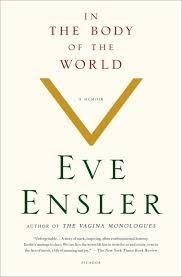 IN THE BODY OF THE WORLD | 9781250043979 | EVE ENSLER