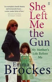 SHE LEFT ME THE GUN | 9780571275854 | EMMA BROCKES