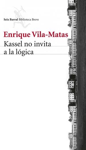 KASSEL NO INVITA A LA LOGICA | 9788432221132 | Vila-Matas, Enrique