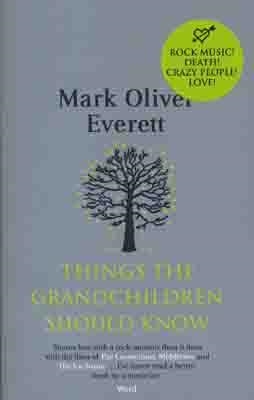 THINGS THE GRANDCHILDREN SHOULD KNOW | 9780349120843 | MARK OLIVER EVERETT