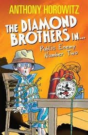 THE DIAMOND BROTHERS IN...(2)PUBLIC ENEMY NUMBER 2 | 9781406341430 | ANTHONY HOROWITZ