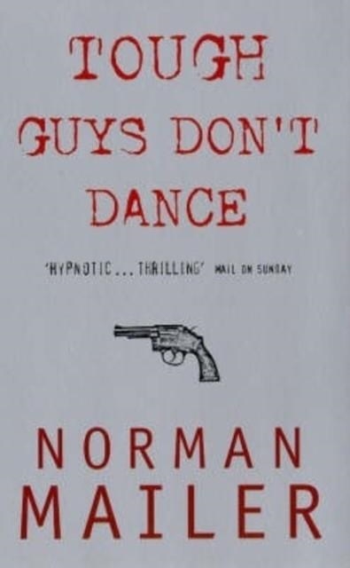 TOUGH GUYS DONïT DANCE | 9780349103273 | NORMAN MAILER