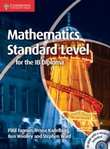 MATHEMATICS FOR THE IB DIPLOMA: MATHEMATICS STANDARD LEVEL COURSEBOOK WITH CD-ROM | 9781107613065