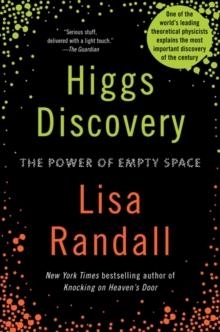 HIGGS DISCOVERY: THE POWER OF EMPTY SPACE | 9780062300478 | LISA RANDALL