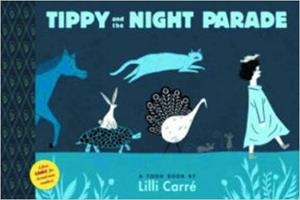 TIPPY AND THE NIGHT PARADE | 9781935179573 | LILLI CARRE