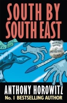THE DIAMOND BROTHERS IN...(3)SOUTH BY SOUTH EAST | 9781406341447 | ANTHONY HOROWITZ
