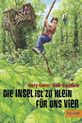 INSEL IST ZU KLEIN FUR UNS VIER, DIE | 9783407789907 | GERY GREER