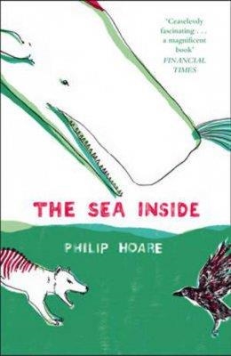 SEA INSIDE, THE | 9780007412136 | PHILIP HOARE