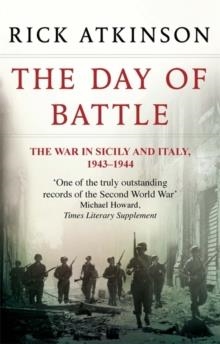 DAY OF THE BATTLE, THE | 9780349116358 | RICK ATKINSON