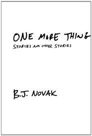 ONE MORE THING | 9780385351836 | B. J. NOVAK