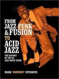 FROM JAZZ FUNK AND FUSION TO ACID JAZZ | 9781438973609 | MARK COTGROVE
