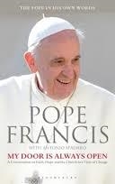 MY DOOR IS ALWAYS OPEN | 9781472909763 | POPE FRANCIS