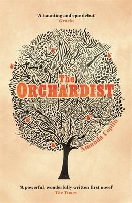 ORCHARDIST, THE | 9781780222745 | AMANDA COPLIN