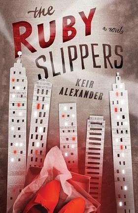 RUBY SLIPPERS, THE | 9781472108074 | KEIR ALEXANDER
