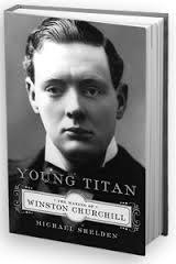 YOUNG TITAN: THE MAKING OF WINSTON CHURCHILL | 9781471113239 | MICHAEL SHELDEN
