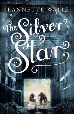 SILVER STAR, THE | 9781471129094 | JEANETTE WALLS