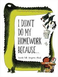 I DIDN'T DO MY HOMEWORK BECAUSE... | 9781452125510 | BENJAMIN CHAUD