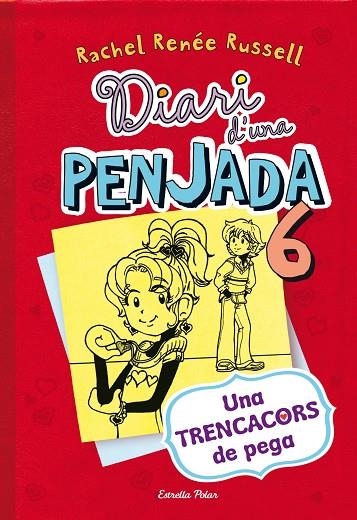 DIARI D'UNA PENJADA 6. UNA TRENCACORS DE PEGA | 9788490574171 | Russell, Rachel Renée