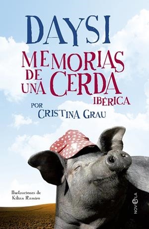 DAYSI. MEMORIAS DE UNA CERDA IBERICA | 9788490600528 | Grau, Cristina