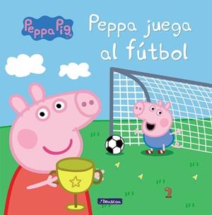 PEPPA JUEGA AL FUTBOL (PEPPA PIG) | 9788448837822 | Varios autores