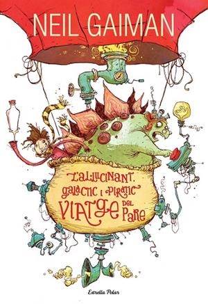 L'AL.LUCINANT, GALACTIC I PIRATIC VIATGE DEL PARE | 9788490574355 | Gaiman, NEil