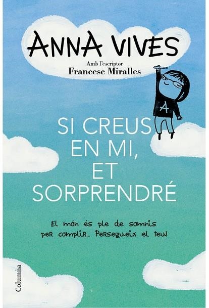 SI CREUS EN MI, ET SORPRENDRE | 9788466418461 | Vives, Anna
