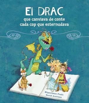 EL DRAC QUE CANVIAVA DE CONTE CADA COP QUE ESTERNU | 9788448834906 | David Aceituno/Miguelanxo Prado