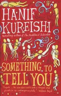 SOMETHING TO TELL YOU | 9780571238767 | HANIF KUREISHI