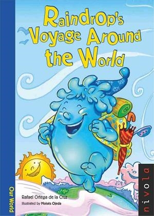 RAINDROP'S VOYAGE AROUND THE WORLD | 9788492493975 | Ortega de la Cruz, Rafael