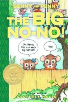 BENNY AND PENNY IN THE BIG NO-NO! | 9781935179351 | GEOFRREY HAYES