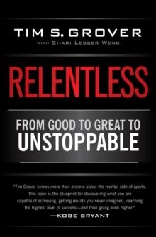 RELENTLESS: FROM GOOD TO GREAT | 9781476714202 | TIM S. GROVER