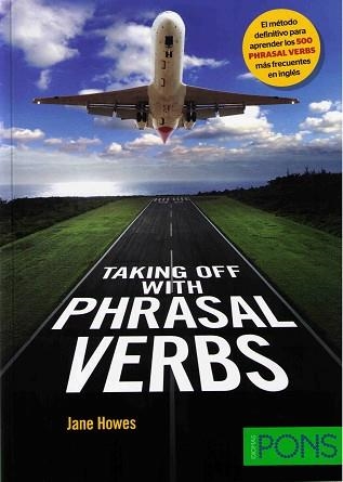 TAKING OFF WITH PHRASAL VERBS | 9788415640202 | HOWES JANE