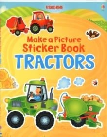 MAKE A PICTURE STICKER BOOK TRACTORS | 9781409551423
