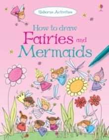HOW TO DRAW FAIRIES AND MERMAIDS | 9781409566359